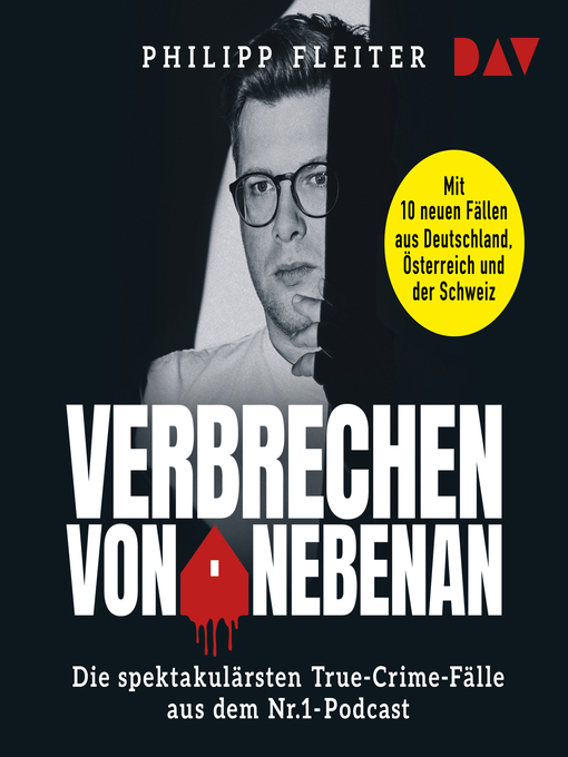 Title details for Verbrechen von nebenan. Die spektakulärsten Kriminalfälle aus dem Nr.1-Podcast (Gekürzt) by Philipp Fleiter - Available